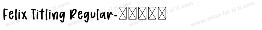 Felix Titling Regular字体转换